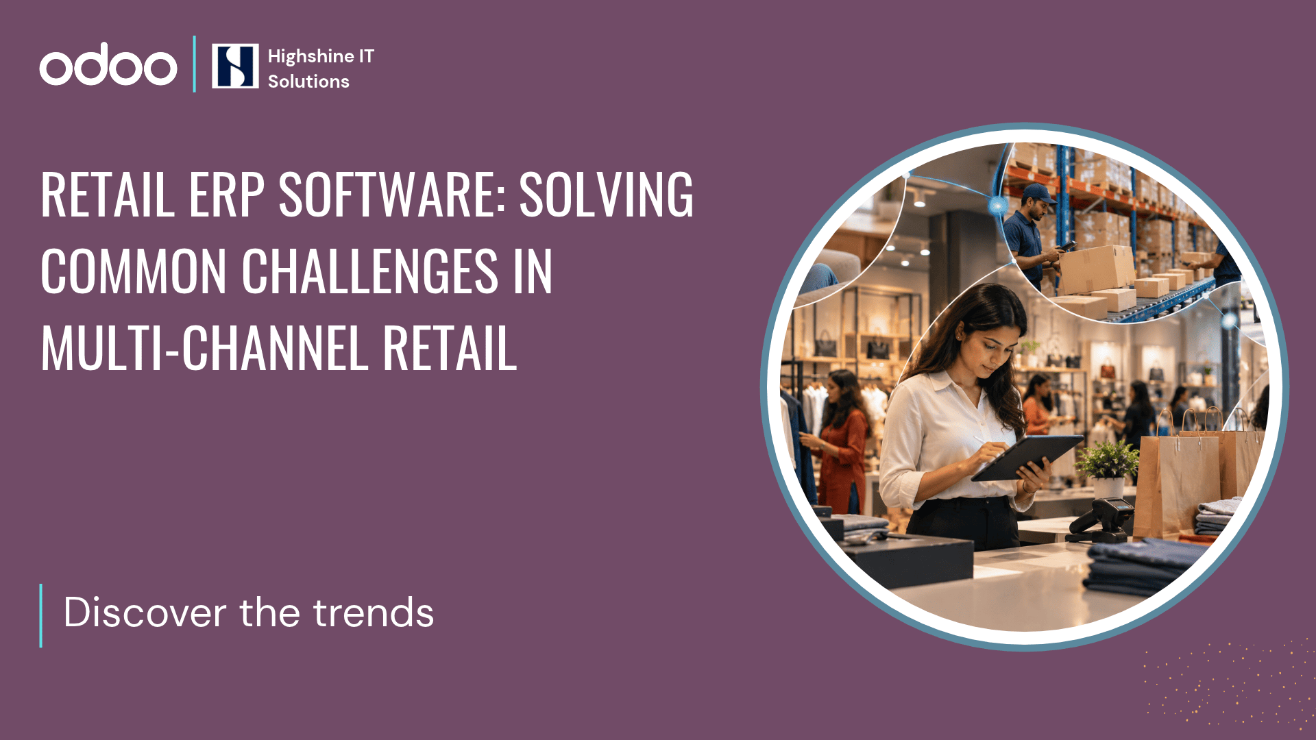 Retail ERP Software: Solving Common Challenges in Multi-Channel Retail
